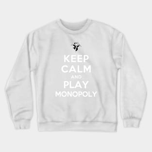 Keep Calm and Play Monopoly Crewneck Sweatshirt